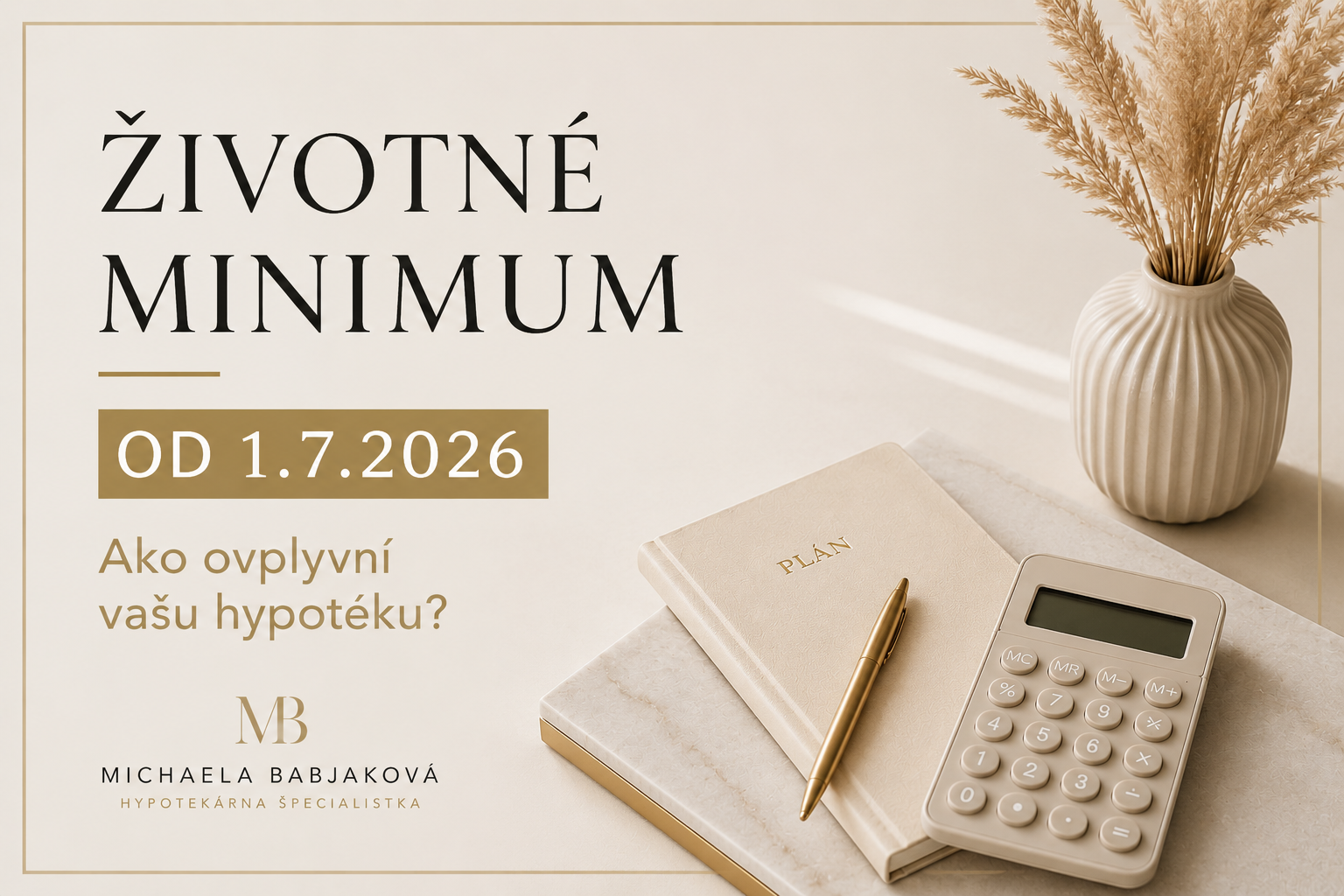 Životné minimum od 1. júla 2026 a hypotéka: čo sa mení a ako to ovplyvní výšku úveru zivotne minimum od 1.7.2026 vizual